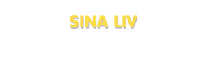 Der Vorname Sina Liv